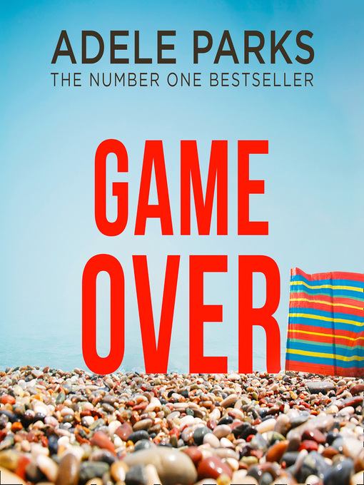 Title details for Game Over by Adele Parks - Available